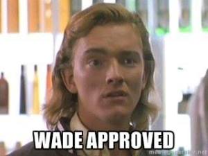 wade approvevd